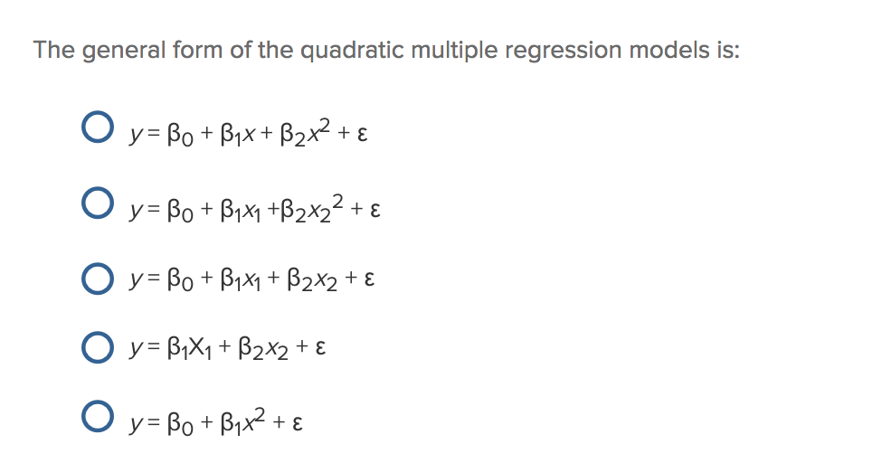 Solved The General Form Of The Quadratic Multiple Regression