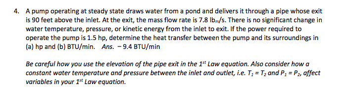 Solved A pump operating at steady state draws water from a | Chegg.com