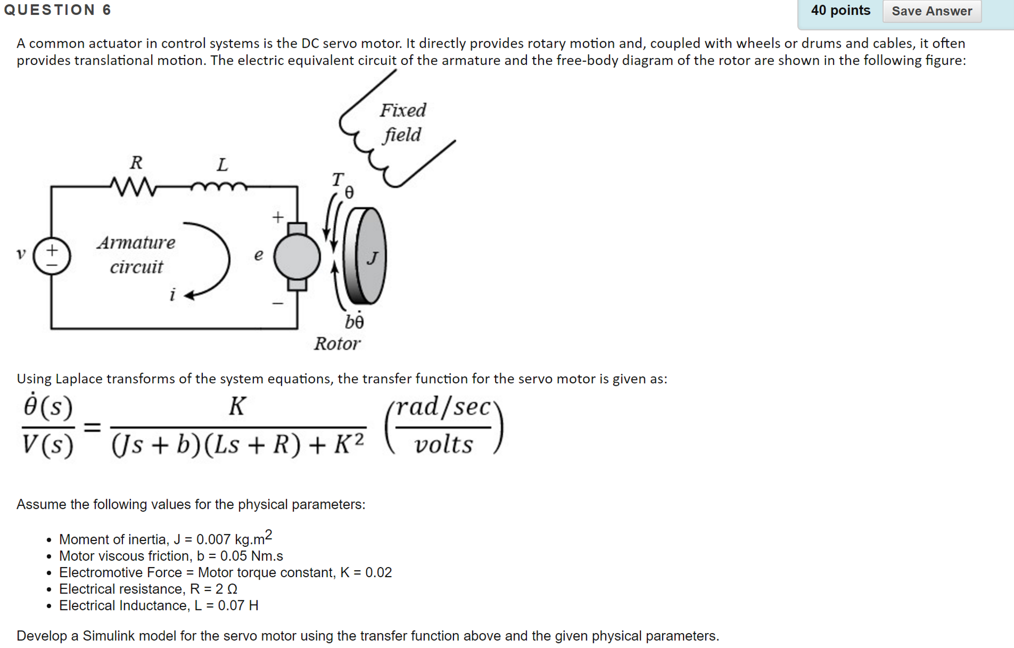 A common actuator in control systems is the DC servo