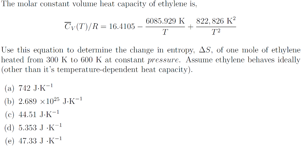 The molar constant volume heat capacity of ethylene Chegg