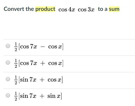 Solved Convert the product cos 4x cos 3x to a sum 1/2[cos | Chegg.com