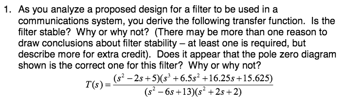 Solved 1. As You Analyze A Proposed Design For A Filter To | Chegg.com