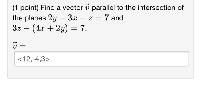 Solved Find a vector vector v parallel to the intersection | Chegg.com