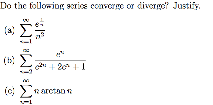 Solved Do the following series converge or diverge? Justify. | Chegg.com