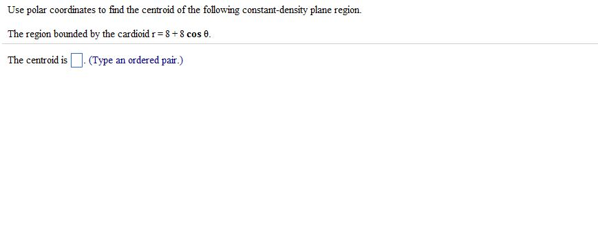 Solved Use polar coordinates to find the centroid of the | Chegg.com