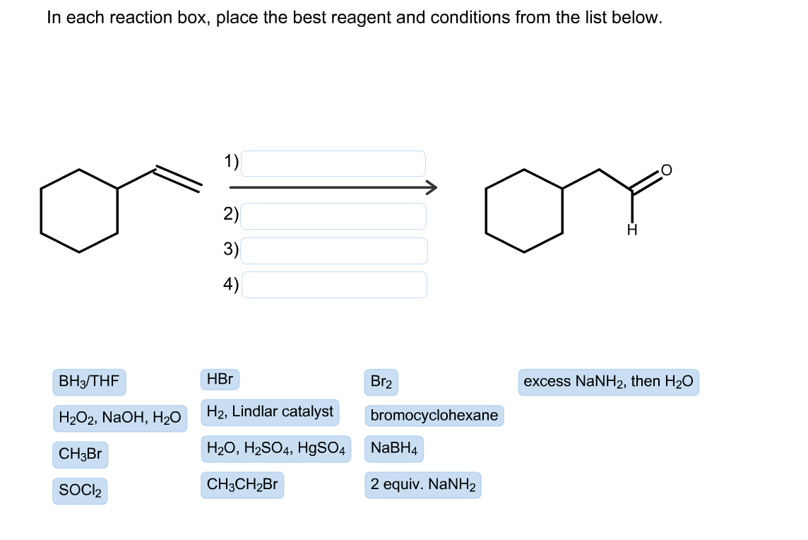 Solved In each reaction box, place the best reagent and | Chegg.com