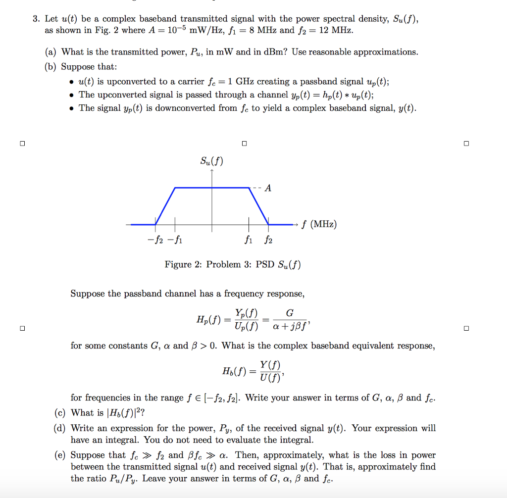 Solved Let u(t) be a complex baseband transmitted signal