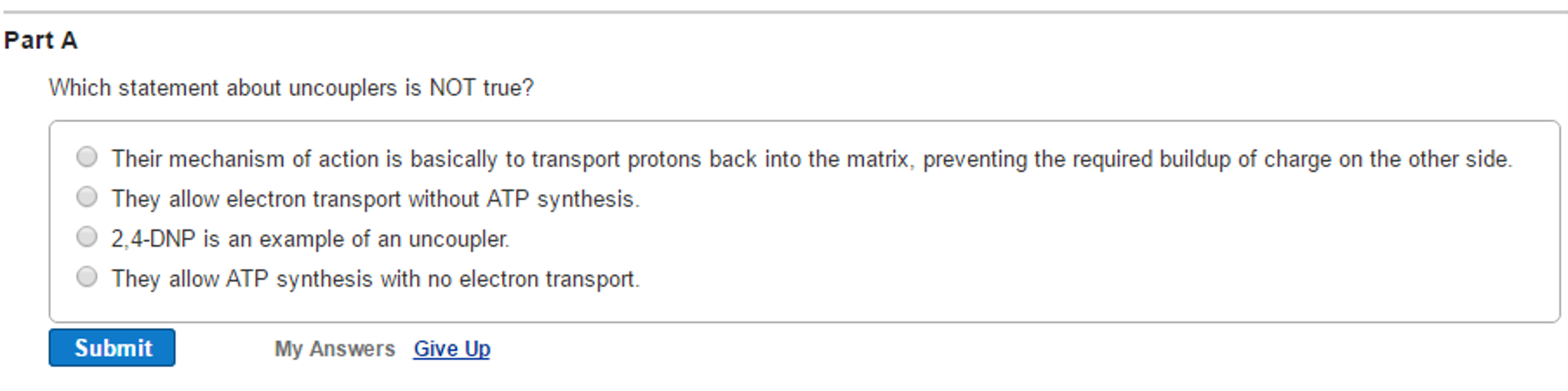 Solved Which statement about uncouplers is NOT true? Their