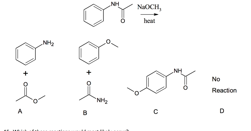 Solved NH NaOCH, heat o NH2 NH No Reaction O O NH2 D C A ー10