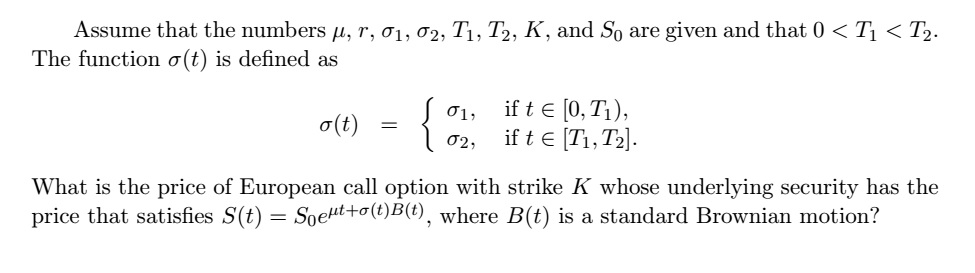 Solved Assume that the numbers mu, r, sigma_1, sigma_2, T_1, | Chegg.com