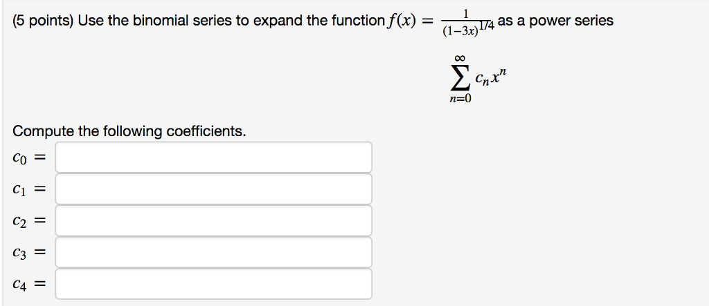 Solved 5 Points Use The Binomial Series To Expand The Chegg Solved 5 Points Use The Binomial Series To Expand The Chegg