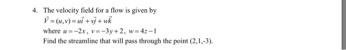 Solved The velocity field for a flow is given by V = (u, v) | Chegg.com