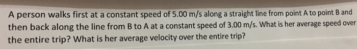 Solved A Person Walks First At A Constant Speed Of 5.00 M/s | Chegg.com