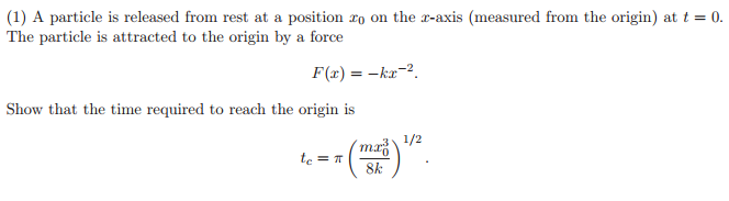 Solved (1) A Particle Is Released From Rest At A Position Ro | Chegg.com