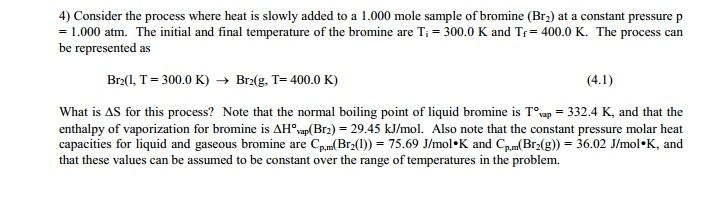 Solved 4) Consider the process where heat is slowly added to | Chegg.com