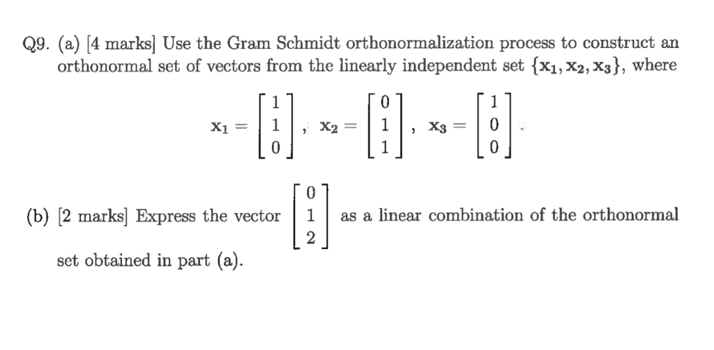 Solved Use the Gram Schmidt orthonormalization process to