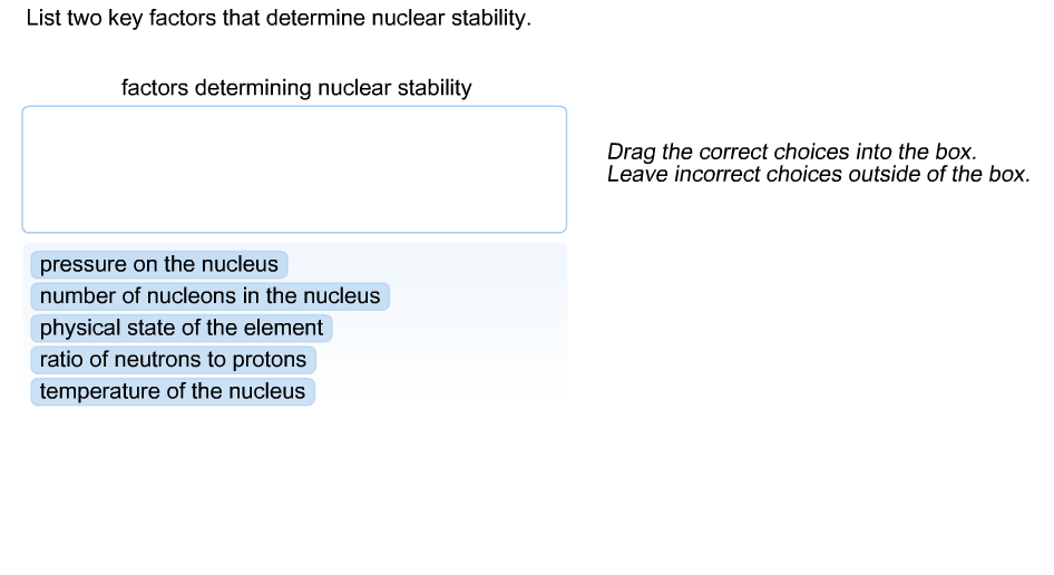 Solved List two key factors that determine nuclear | Chegg.com