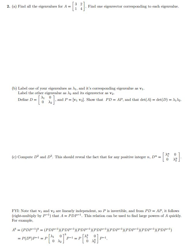 Solved Find all the eigenvalues for A = [3 2 1 4]. Find one | Chegg.com