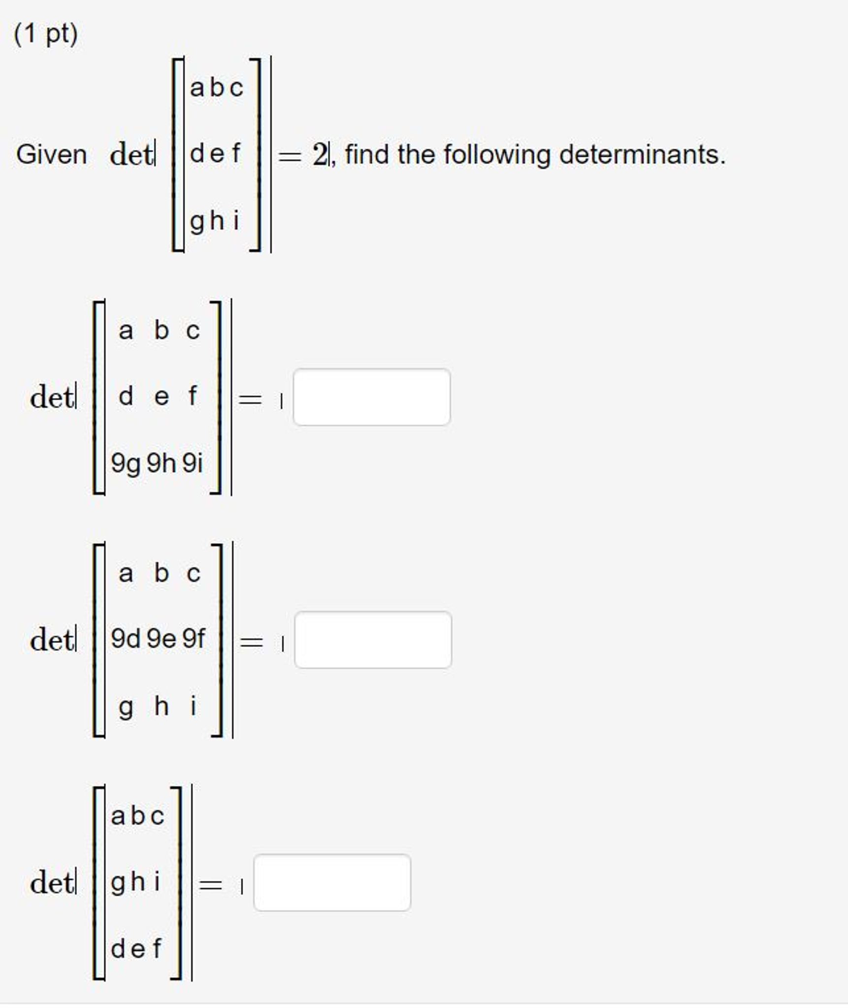 Solved Given Det [abc Def Ghi] = 2| Find The Following | Chegg.com