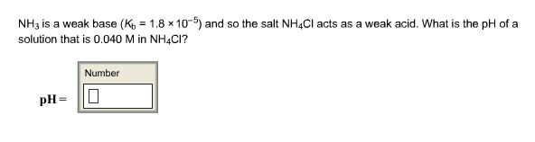 solved-nh3-is-a-weak-base-kb-1-8-x-10-5-and-so-the-salt-chegg