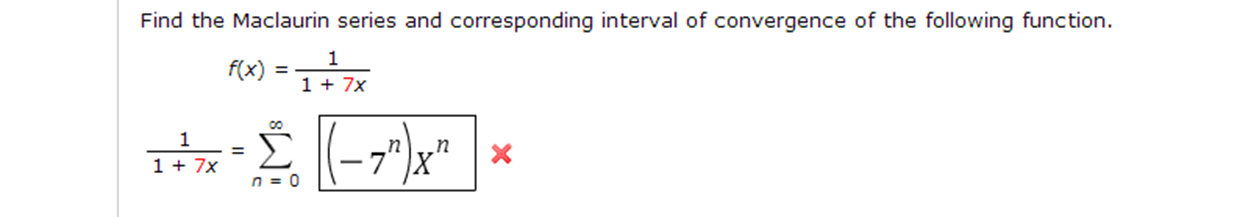 Solved find the Maclaurin series and corresponding interval | Chegg.com
