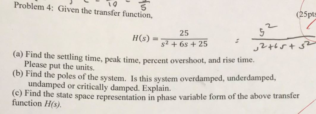 Solved Problem 4: Given the transfer function, 25pts 25 H(s) | Chegg.com