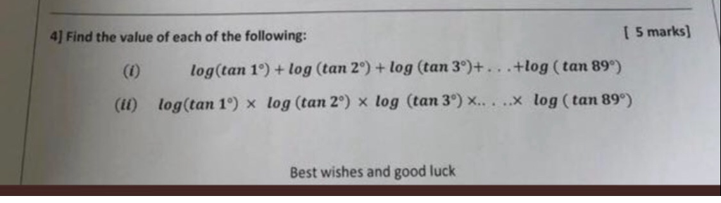 the value of log tan1 tan2 tan3 tan89 is 1 point