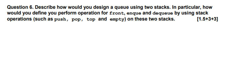 Solved Describe how would you design a queue using two | Chegg.com