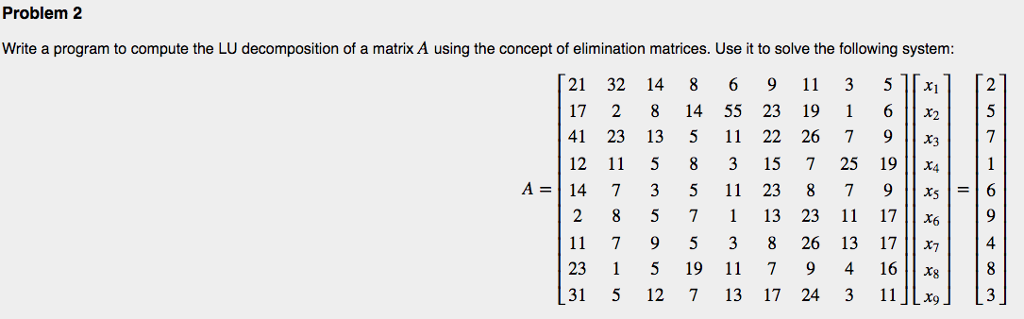 Solved Problem 2 Write a program to compute the LU | Chegg.com