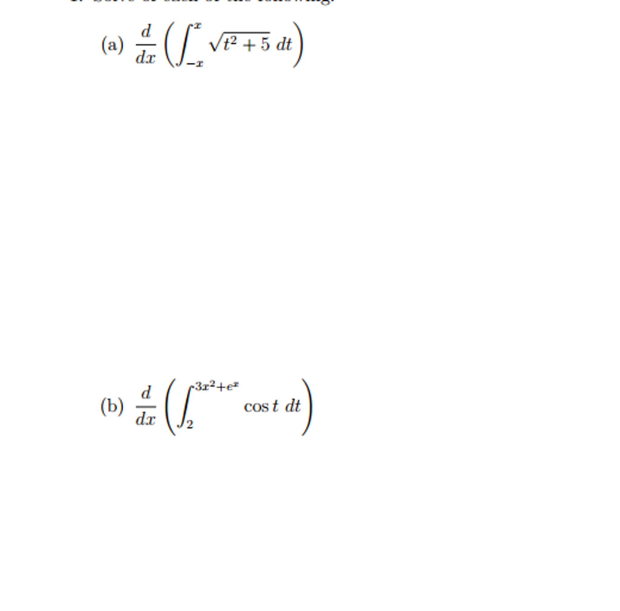 Solved Solve For Each Of The Following. D/dx (integral_-x^x | Chegg.com