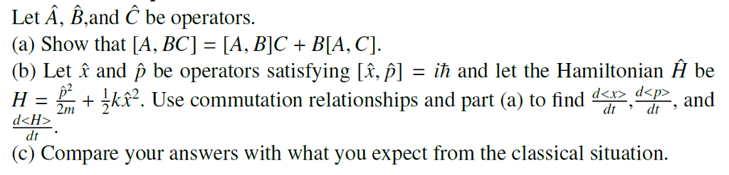 Solved Let A, B.and C Be Operators. (a) Show That [A, BC] = | Chegg.com