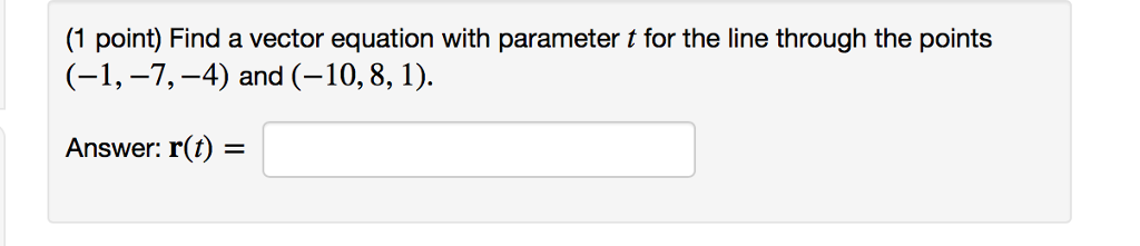 Solved Find a vector equation with parameter tt for the line | Chegg.com