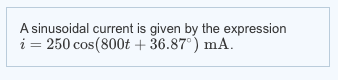 Solved A sinusoidal current is given by the expression i = | Chegg.com
