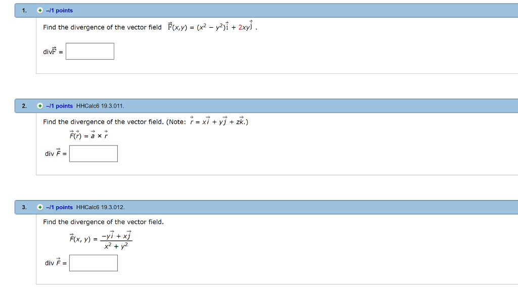 Solved 1. 1 points Find the divergence of the vector field | Chegg.com