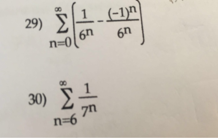 Solved sum_n=0^infinity[1/6n - (-1)^n/6n] sum_n=6^infinity | Chegg.com