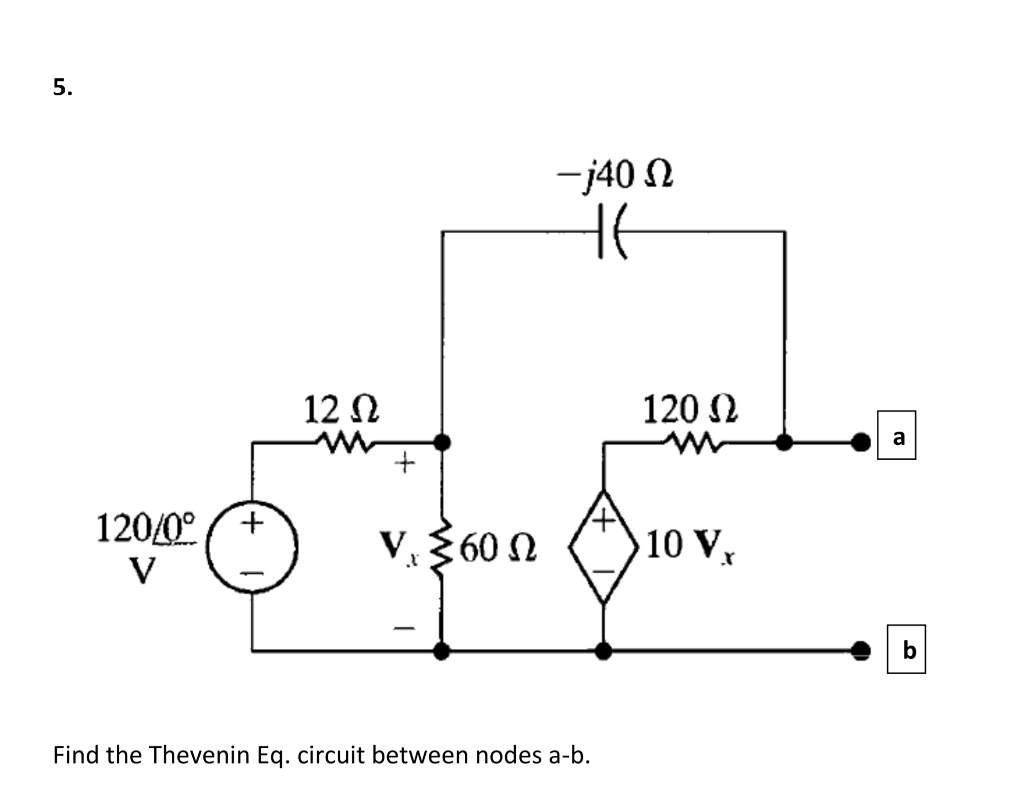 Solved 5. j40 Ω 12Ω 120 Ω .r Find the Thevenin Eq. circuit | Chegg.com