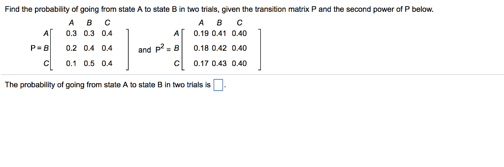 Solved Find the probability of going from state A to state B | Chegg.com