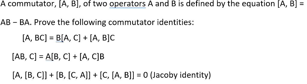 Solved A Commutator, [A, B], Of Two Operators A And B Is | Chegg.com