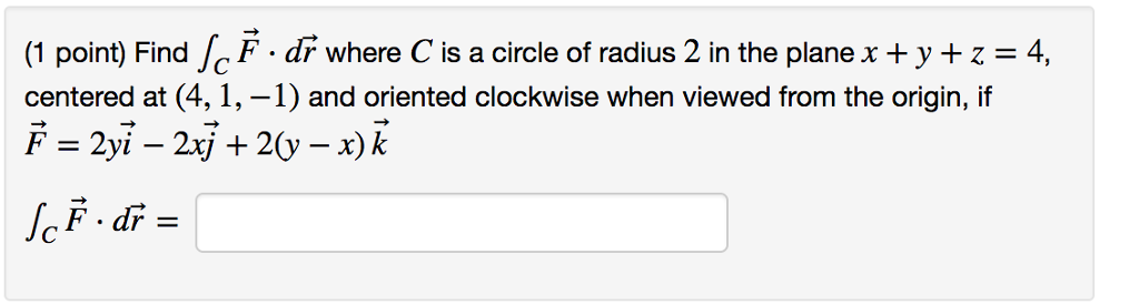 Solved Find integral_C F middot dr where C is a circle of | Chegg.com