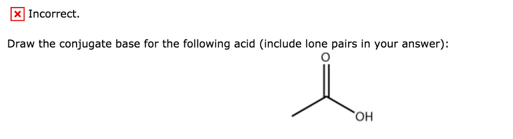 solved-draw-the-conjugate-base-for-the-following-acid-chegg