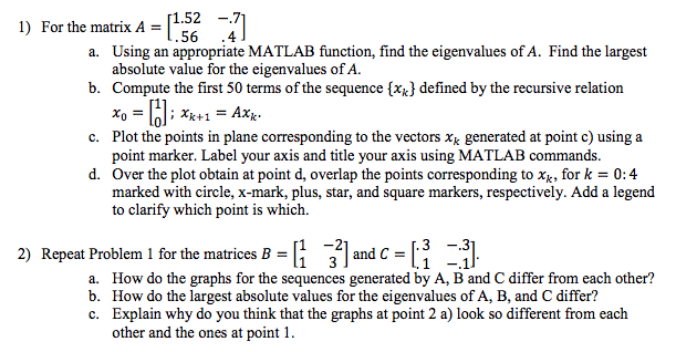 Solved 1) For the matrix A 1.52 -.7 56 .4 a. Using an | Chegg.com