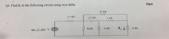 Solved Find I 0 In The Following Circuit Using Wye-delta. 