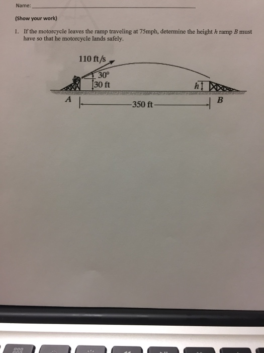 Solved If The Motorcycle Leaves The Ramp Traveling At 75mph, | Chegg.com