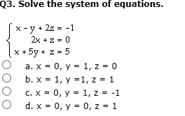Solved Solve the system of equations. {x - y + 2z = -1 2x | Chegg.com