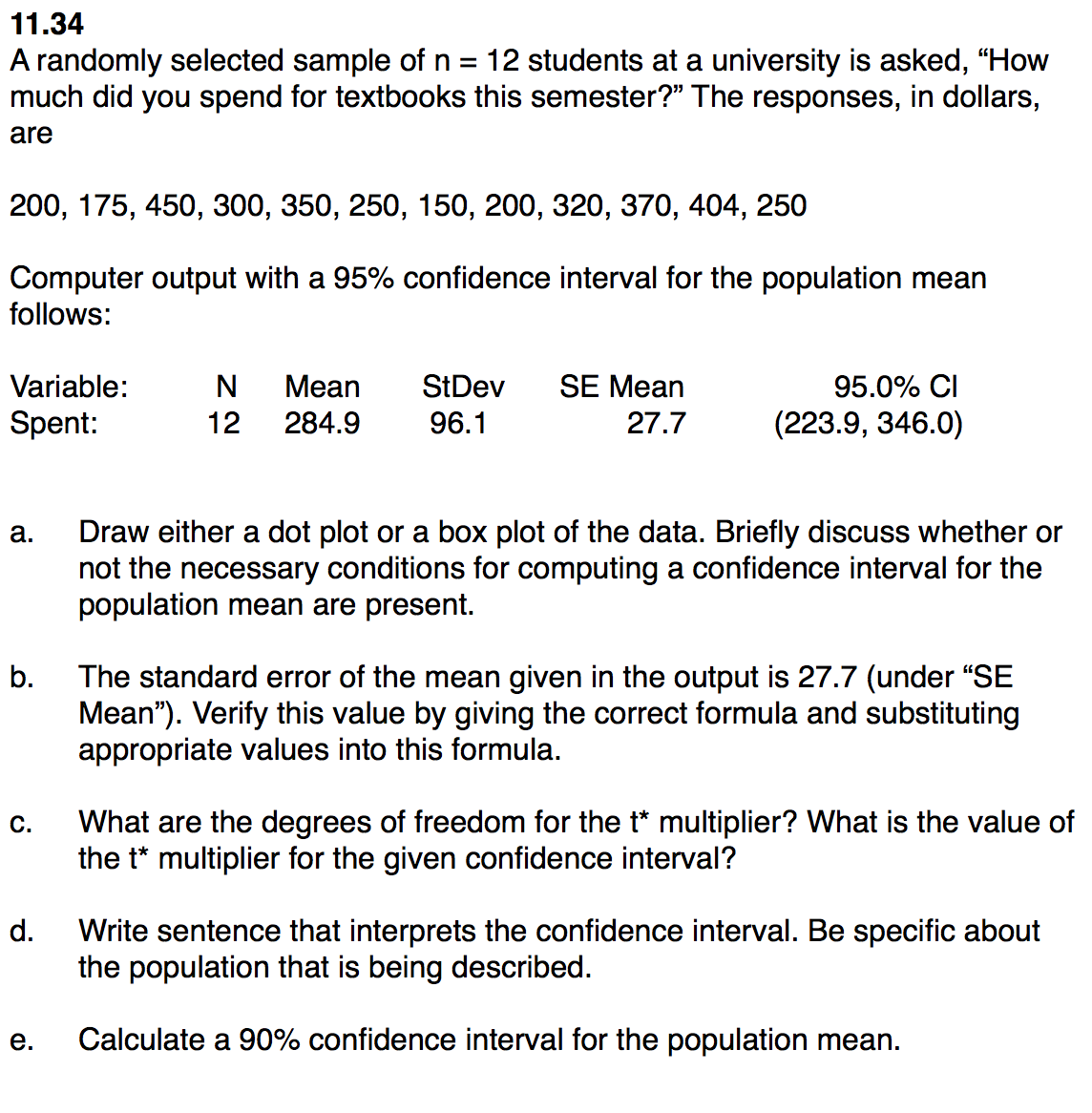 Solved 11 34 A Randomly Selected Sample Of N 12 Students Chegg Solved 11 34 a randomly selected sample of n 12 students chegg