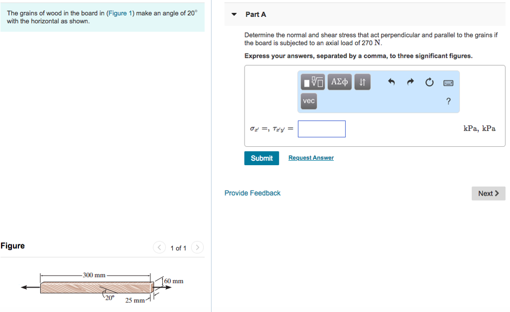 Solved Determine the normal and shear stress that act | Chegg.com