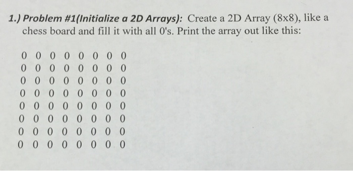 Solved Create A 2D Array (8 Times 8), Like A Chess Board | Chegg.com