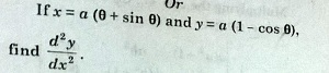 Solved If x = a(theta + sintheta) and y = a(1 - costheta) | Chegg.com