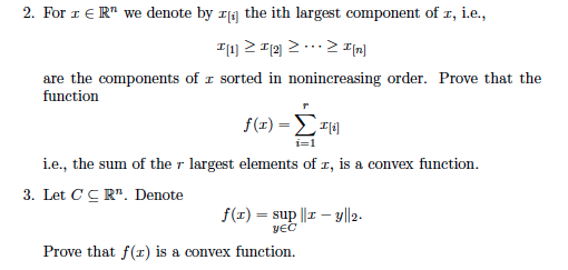 Solved For x Rn we denote by x(i) the ith largest component | Chegg.com