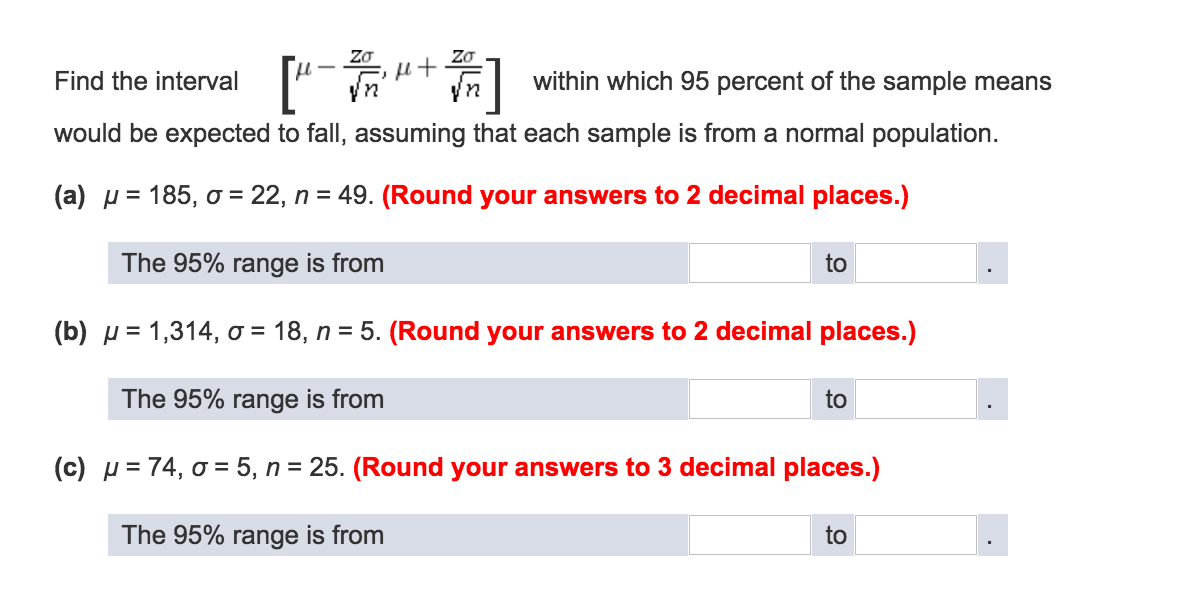 Solved Find the interval [mu - z sigma/squareroot n, mu + z | Chegg.com